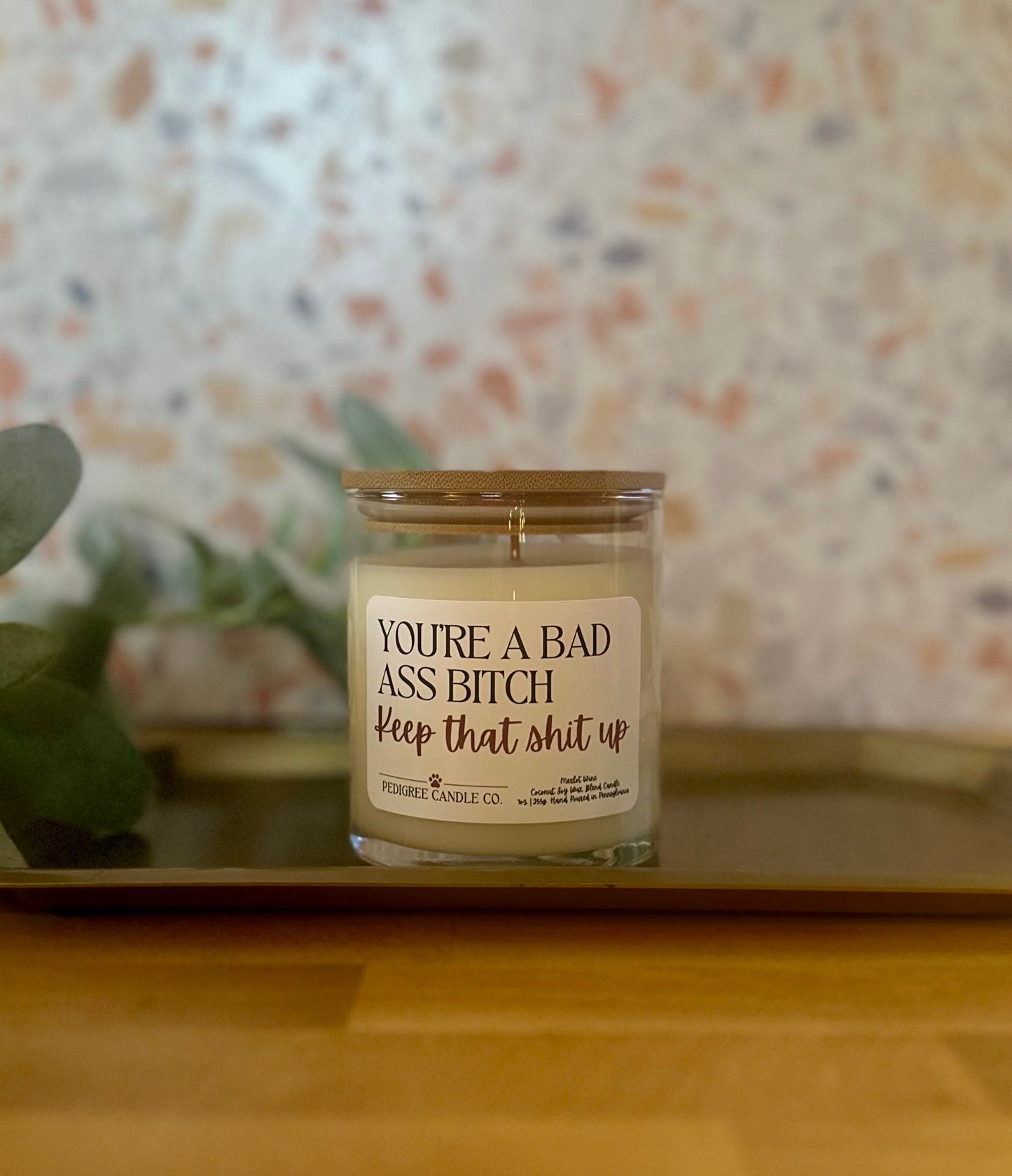 You're a Bad Ass Bitch, Keep That Shit Up Candle